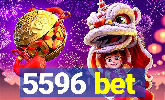 5596 bet